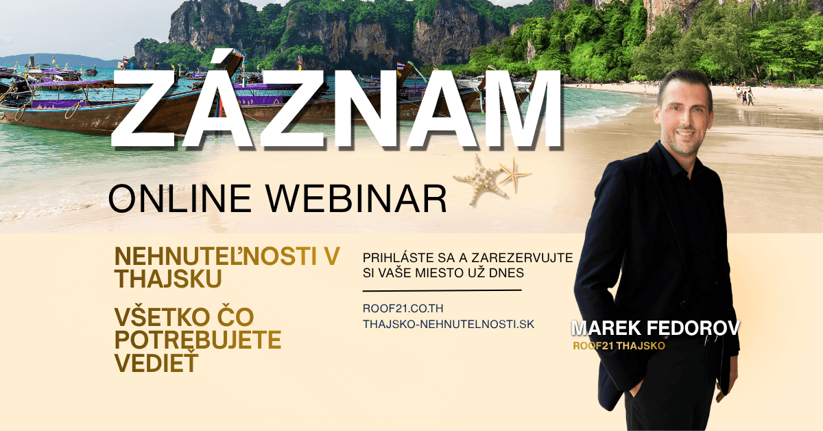 Záznam Webinara o nehnuteľnostiach v Thajsku ako kúpiť nehnuteľnosť v Thajsku